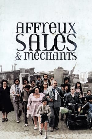 Affreux, sales et méchants